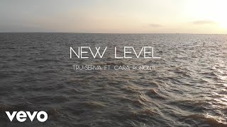 TRUSERVA  New Level ft Cara Rgnonti ft Cara Rgnonti [upl. by Buxton]