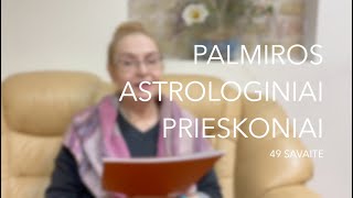 49sav PALMIROS ASTROLOGINIAI PRIESKONIAI 2023 12041210 [upl. by Thorndike55]