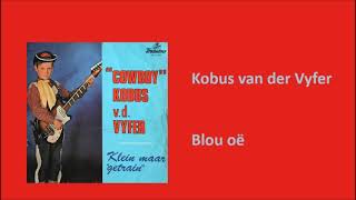 quotCowboyquot Kobus van der Vyfer  Blou oë [upl. by Sweyn134]