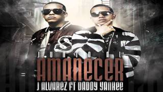 J Alvarez Feat Daddy Yankee  Junto Al Amanecer Remix REGGAETON 2011 [upl. by Procter]