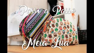 Passo a Passo  Necessaire Meia Lua [upl. by Monreal]