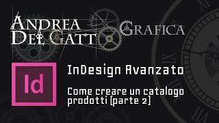 Come creare un catalogo prodotti parte 2  Tutorial avanzato su Adobe InDesign [upl. by Tamaru]