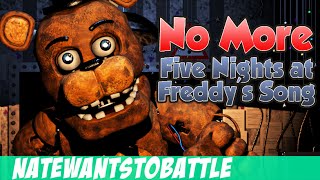 NateWantsToBattle No More FNaF LYRIC VIDEO FNaF Song [upl. by Titus226]