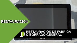 Tablet Huawie T101 Movistar  HARD RESET  Restauración De Fabrica [upl. by Gniliem]