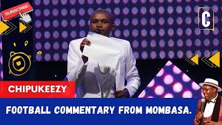 FOOTBALL COMMENTARY FROM MOMBASA BY CHIPUKEEZY [upl. by Annawaj882]