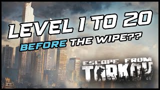 Can I Hit Level 20 Before the Game Wipes Escape From Tarkov Speedrun [upl. by Immat]