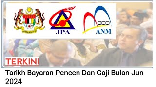 Tarikh Bayaran Pencen Dan Gaji Bulan Jun 2024 gaji pencen penjawatawam pesara [upl. by Haneeja974]