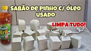 SABÃO DE PINHO COM OLEO USADO SEM CHEIRO DE RANÇO LIMPA TUDO [upl. by Sabec]