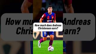 The income of Andreas Christensen ⚽️  Christensen or Martínez 🤔 [upl. by Worsham]