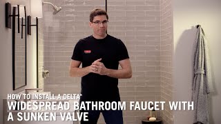 How to Install a Delta® Widespread Bathroom Faucet with a Sunken Valve [upl. by Meingolda]