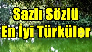 Sazlı Sözlü En İyi Türküler KESİNTİSİZ 2021 [upl. by Niamreg]