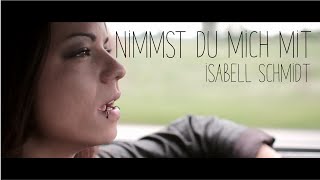 Isabell Schmidt Nimmst du mich mit offizielles Video [upl. by Odlanar733]