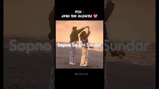 Sapno Se bhi Sundar ❤️😘  Apna Bhi Nasiba Song  lyricalski  lyrics songs love viralvideo [upl. by Namaan]