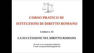 14 LA SUCCESSIONE NEL DIRITTO ROMANO [upl. by Halak974]