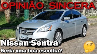 Nissan Sentra  É uma boa escolha [upl. by Edorej640]