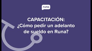 Capacitación ¿Cómo pedir un adelanto de sueldo en Runa  Runahrcom [upl. by Frodeen]