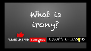 What is irony Situational Verbal and Dramatic Figures of speech by EssopsElessons [upl. by Allenaj]