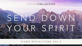 Send Down Your Spirit  Piano Instrumental [upl. by Eenyaj954]