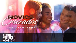 Novios Cruzados Los Diablitos  Video [upl. by Yerot801]