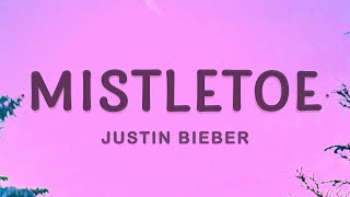 Justin Bieber  Mistletoe Lyrics [upl. by Ajat]