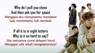 Why Don’t We  8 Letters Why do I pull you close  Lirik Terjemahan Indonesia [upl. by Marino848]