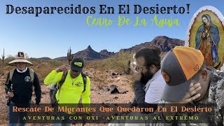 Ep 85 Rescate De Migrantes Que Quedaron En El Desierto Naturalezadeloestee [upl. by Daiz]