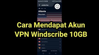 Cara Mendapat Akun Windscribe 10GB [upl. by Meneau419]