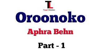 OROONOKO  THE ROYAL SLAVE  APHRA BEHN  PART  1 [upl. by Llacam720]