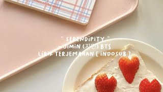 “ Serendipity ” Jimin 지민 BTS  Lirik TerjemahanIndosub [upl. by Yllatan]