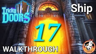 TRICKY DOORS LEVEL 17  SHIP Complete Walkthrough gameplay Full [upl. by Sellihca332]