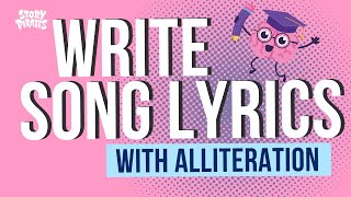 Alliteration Song with Tempo  Alliterative Lyric Writing  Story Pirates University [upl. by Honeyman]