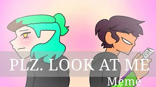 PLZ LOOK AT ME MEMEANIMATION [upl. by Cinelli240]