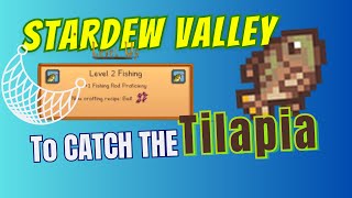 How to catch the Tilapia in Stardew Valley [upl. by Odnalra]