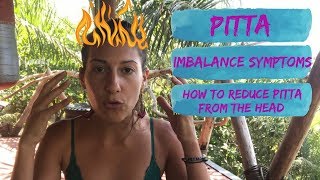 Pitta Imbalance Symptoms  How to Reduce Pitta from Head [upl. by Leandre]