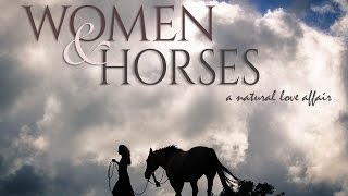 WOMEN amp HORSES A Natural Love Affair [upl. by Aisiat]