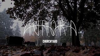 AURORA  Churchyard Sub Español [upl. by Guthrey]