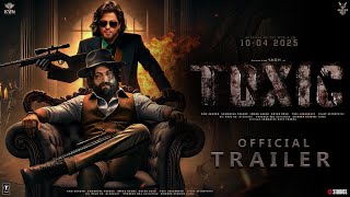 Toxic  Hindi Trailer  Rocking Star Yash  Geetu Mohandas  Sai Pallavi  SRK  KVN Productions [upl. by Henrique945]