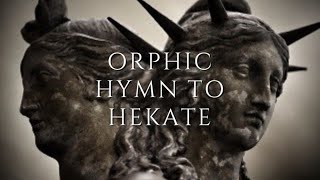 Orphic Hymn to Hecate read in Ancient Greek with English translation for meditationprayer [upl. by Doniv]