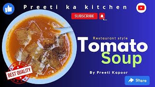 टमाटर का सूप  TOMATO SOUP🍲🍲🍲  BY PREETI KAPOOR [upl. by Bondie]