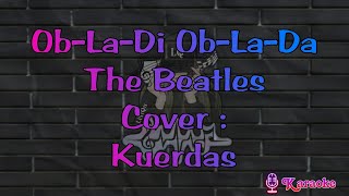 ▶️ Ob La Di Ob La Da  TheBeatles  Cover Kuerdas karaoke reggae [upl. by Enelyt]