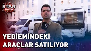 Yediemindeki Araçlar Satılıyor  Star Ana Haber [upl. by Arimat]