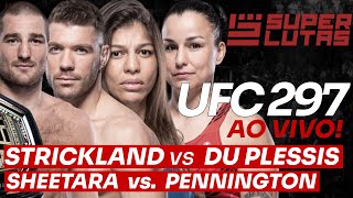 UFC 297 AO VIVO  SEAN STRICKLAND x DRICUS DU PLESSIS  MAYRA SHEETARA x RAQUEL PENNINGTON [upl. by Faulkner573]