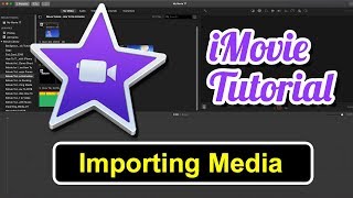 iMovie Tutorial 2019  How to Import Media in iMovie [upl. by Park947]