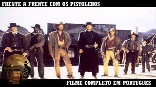 Frente a Frente com os Pistoleiros  Filme de Faroeste  HD  Filme em Português [upl. by Fablan]