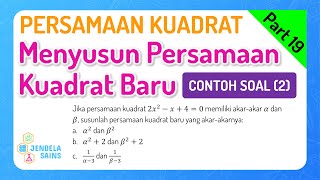 Persamaan Kuadrat • Part 19 Contoh Soal Menyusun Persamaan Kuadrat Baru 1 [upl. by Absalom]