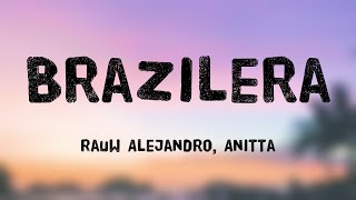 Brazilera  Rauw Alejandro Anitta Letra 🪂 [upl. by Alram]