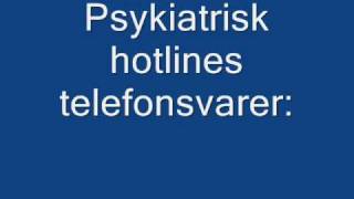 psykiatrisk hotlines telefonsvarerwmv [upl. by Barb203]