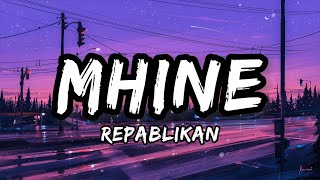 Repablikan  Mhine Lyrics Old School Days [upl. by Amice]