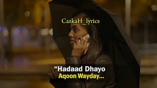 MARWAAN YARE HEESTII HA DHAAWICIN MA GARAN WAYDAY 2024 NEW SONG CAZKA LYRICS [upl. by Michaele]