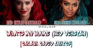 What’s My Name Red Version From Descendants The Rise Of Red Colour Coded Lyrics [upl. by Gilemette]